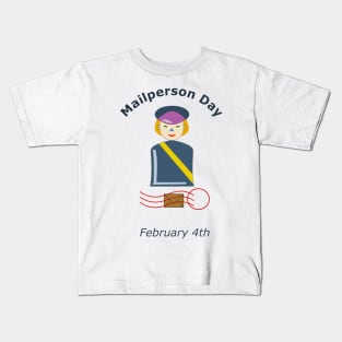 Mailman Mailwoman Day (Mail-person) on February 4th Kids T-Shirt